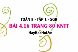Bài 4.16 Toán 9 tập 1 SGK Kết nối tri thức